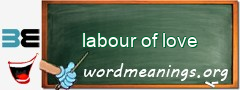 WordMeaning blackboard for labour of love